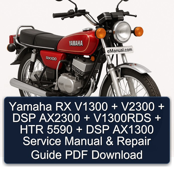 Yamaha RX Models V1300 V2300 DSP AX2300 V1300RDS HTR 5590 AX1300 Service Repair Workshop Manual PDF