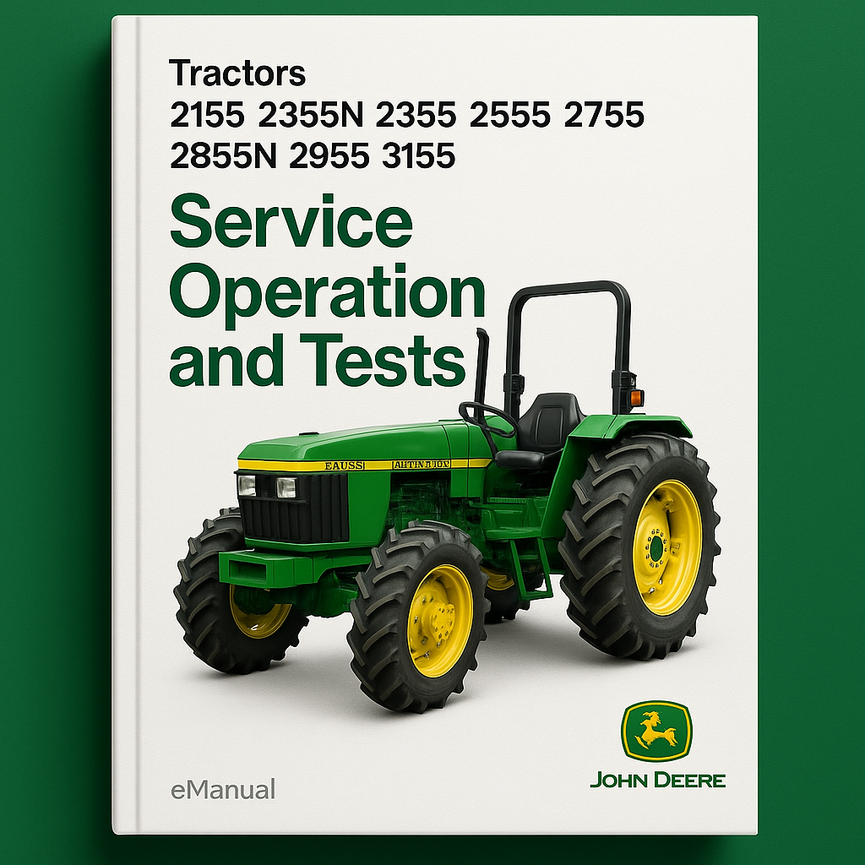 John Deere 2155 2355N 2355 2555 2755 2855N 2955 3155 Traktoren Service + Betrieb und Tests Technisches Handbuch (TM4436) PDF Download