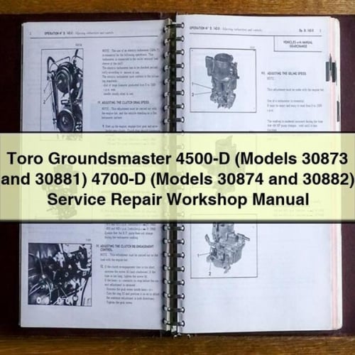 Toro Groundsmaster 4500-D (Models 30873 and 30881) 4700-D (Models 30874 and 30882) Service Repair Workshop Manual