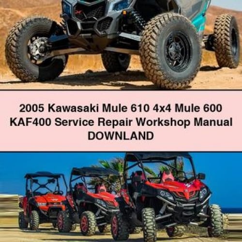 2005 Kawasaki Mule 610 4x4 Mule 600 KAF400 Service Repair Workshop Manual DOWNLAnd