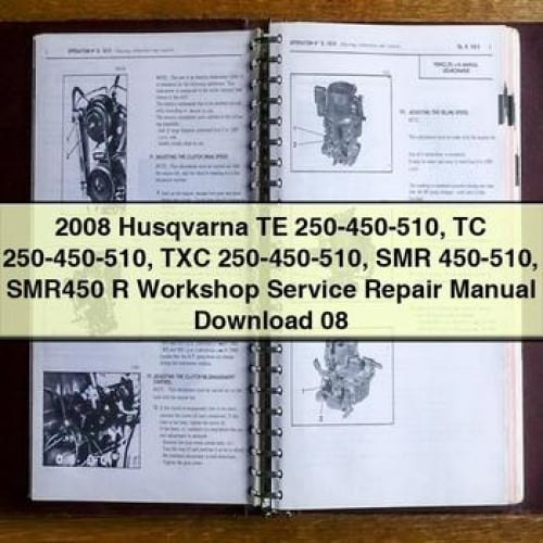 2008 Husqvarna TE 250-450-510 TC 250-450-510 TXC 250-450-510 SMR 450-510 SMR450 R Workshop Service Repair Manual 08