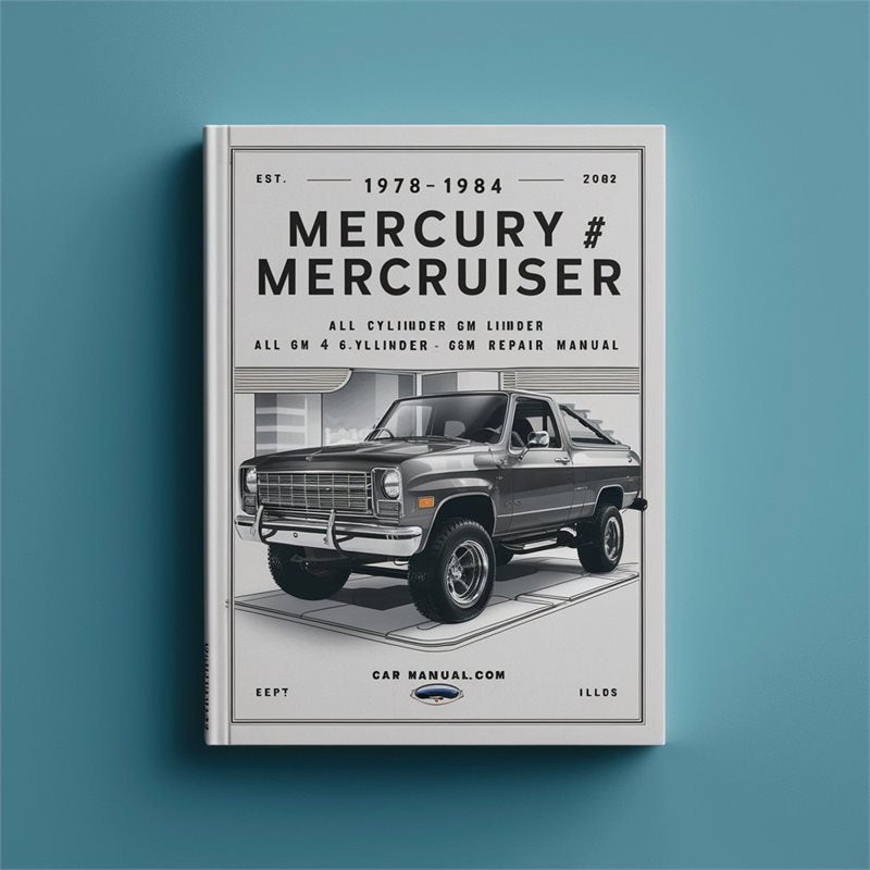 1978-1984 Mercury Mercruiser Marine Engines All 4 Cylinder Gm 6 V-8 Service Repair Workshop Manual PDF
