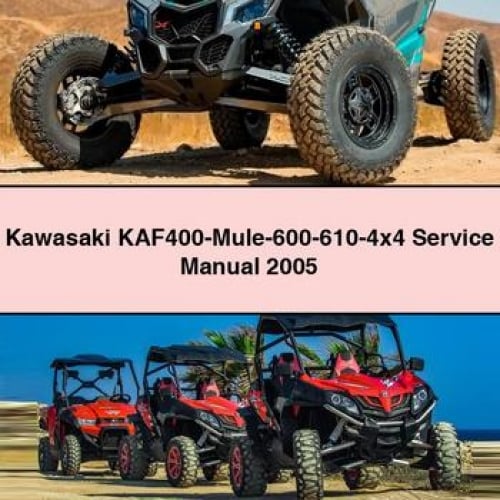 Kawasaki KAF400-Mule-600-610-4x4 Service Manual 2005