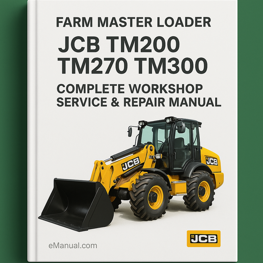 JCB TM200 TM270 TM300 Farm Master Loader Manual completo de reparación del servicio de taller Descargar PDF