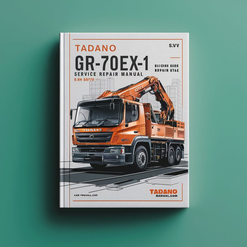 Tadano GR-700EX-1crane Service Repair Manual. s/n 545870