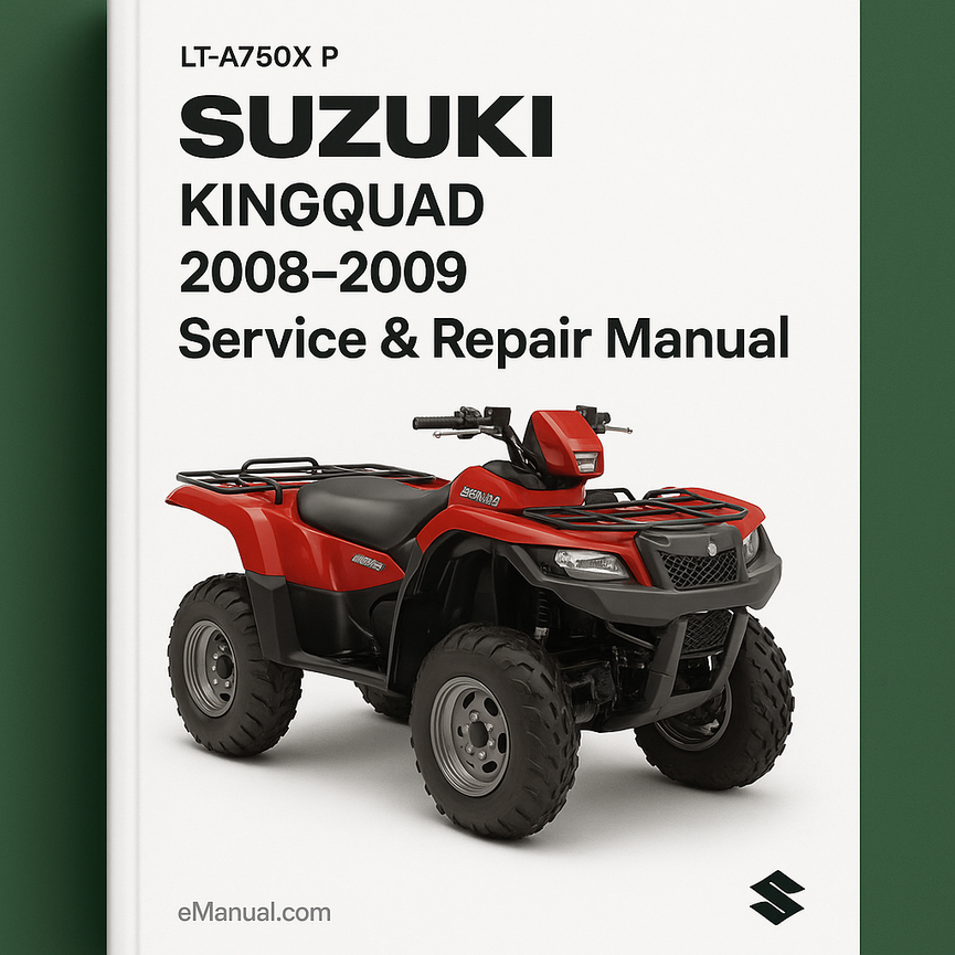 Suzuki LT-A750X P KingQuad 2008-2009 Service Repair Manual