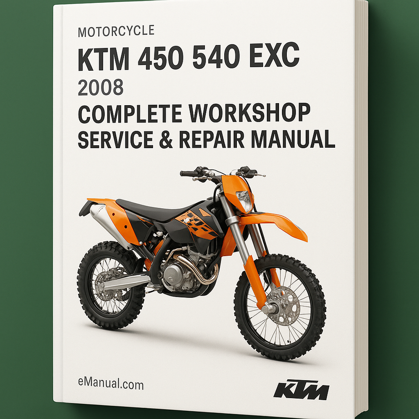 KTM 450 540 EXC Motorcycle Complete Workshop Service Repair Manual 2008