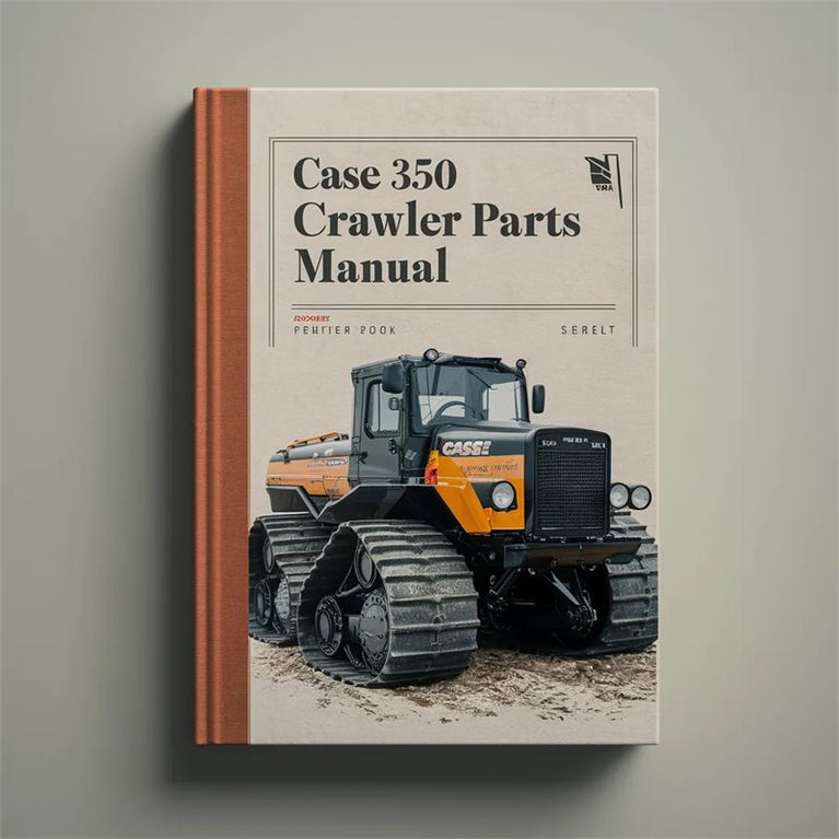 Case 350 Crawler Parts Catalog PDF
