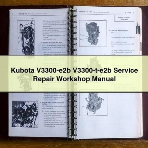 Kubota V3300-e2b V3300-t-e2b Service Repair Workshop Manual