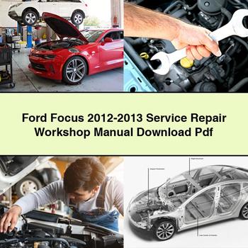 Ford Focus 2012-2013 Service Repair Workshop Manual Pdf
