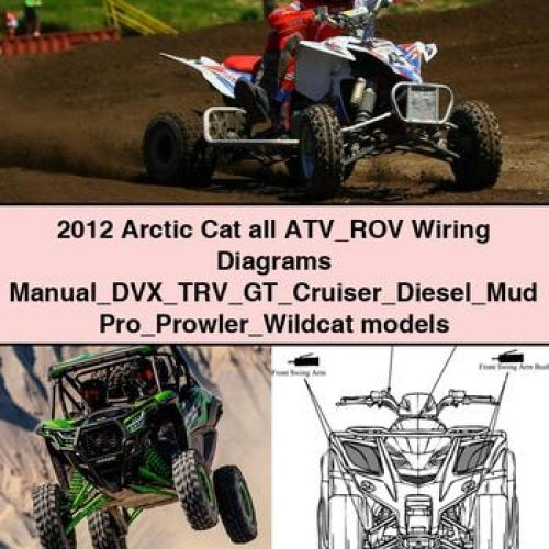 2012 Arctic Cat all ATV ROV Wiring Diagrams Manual DVX TRV GT Cruiser Diesel Mud Pro Prowler Wildcat models