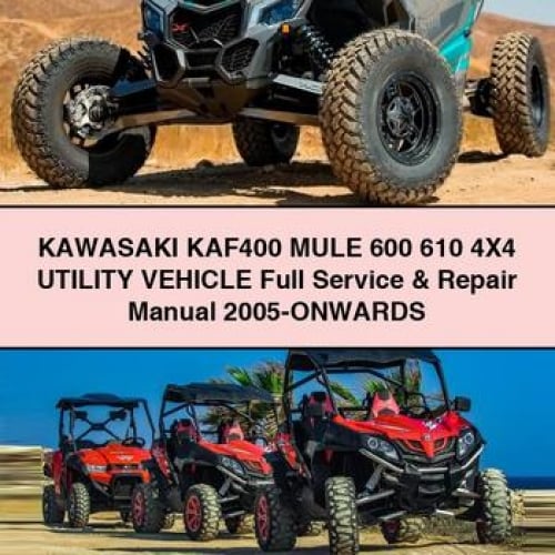 KAWASAKI KAF400 MULE 600 610 4X4 UTILITY VEHICLE Full Service & Repair Manual 2005-ONWARDS