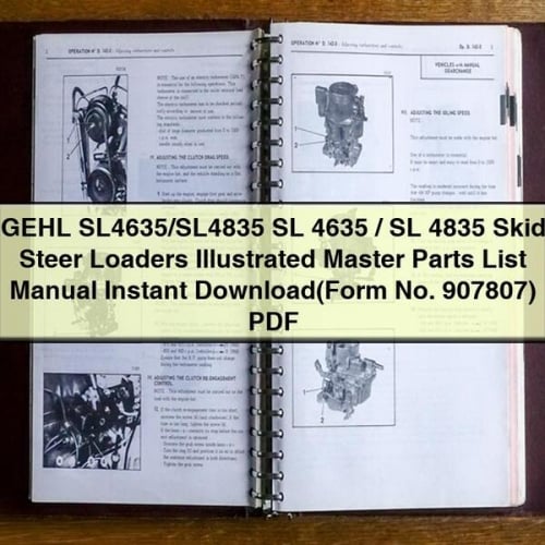 GEHL SL4635/SL4835 SL 4635 / SL 4835 Skid Steer Loaders Illustrated Master Parts List Manual (Form No. 907807)