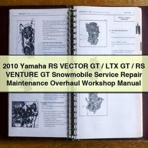 2010 Yamaha RS Vector GT / LTX GT / RS Venture GT Snowmobile Service Repair Maintenance Overhaul Workshop Manual
