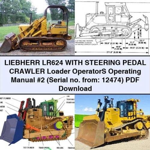 LIEBHERR LR624 WITH STEERING PEDAL Crawler Loader OperatorS Operating Manual #2 (Serial no. from: 12474)