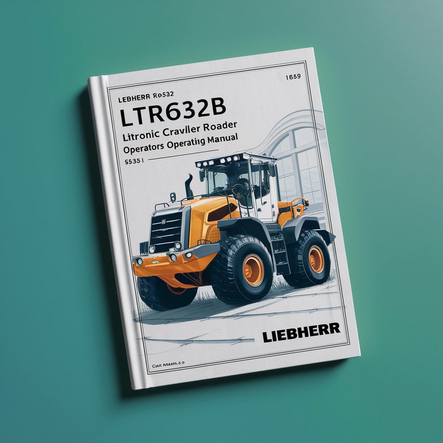 LIEBHERR LR632B LITRONIC Crawler Loader OperatorS Operating Manual (Serial no. from: 6851)