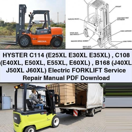 HYSTER C114 (E25XL E30XL E35XL) C108 (E40XL E50XL E55XL E60XL) B168 (J40XL J50XL J60XL) Electric FORKLIFT Service Repair Manual