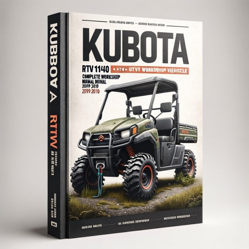Kubota RTV1140 RTV 1140 UTV Utility Vehicle Complete Workshop Manual 2009 2010