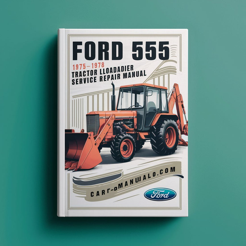 Ford 555 1975-1978 Tractor Loader Backhoe Service Manual