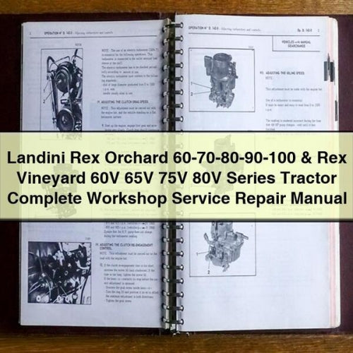 Landini Rex Orchard 60-70-80-90-100 & Rex Vineyard 60V 65V 75V 80V Series Tractor Complete Workshop Service Repair Manual
