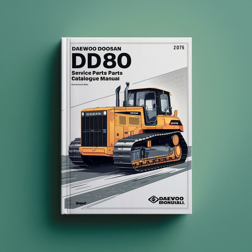 DAEWOO DOOSAN DD80 DOZER Service Parts Catalogue Manual