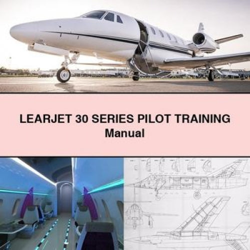 LEARJET 30 Series PILOT Training Manual