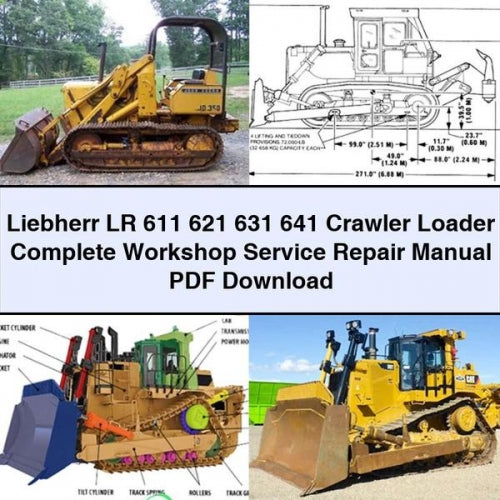 Liebherr LR 611 621 631 641 Crawler Loader Complete Workshop Service Repair Manual