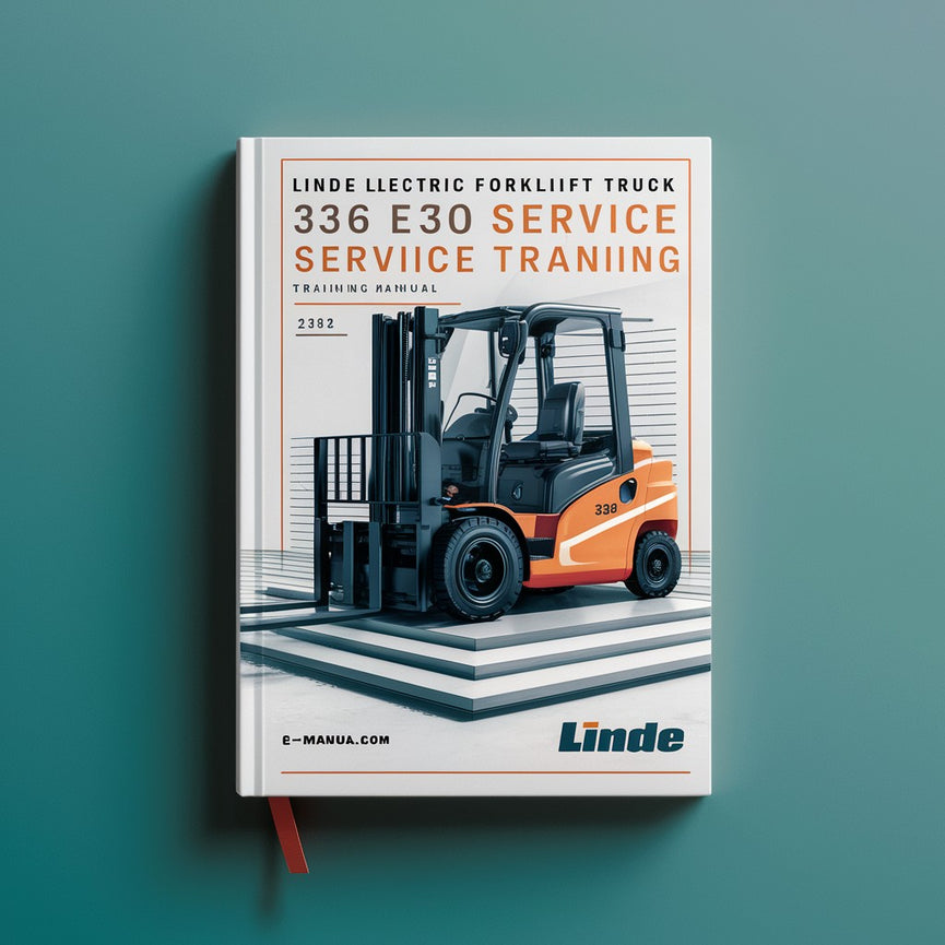 Linde Electric Forklift 336 Series: E20 E25 E30 Service Training Manual
