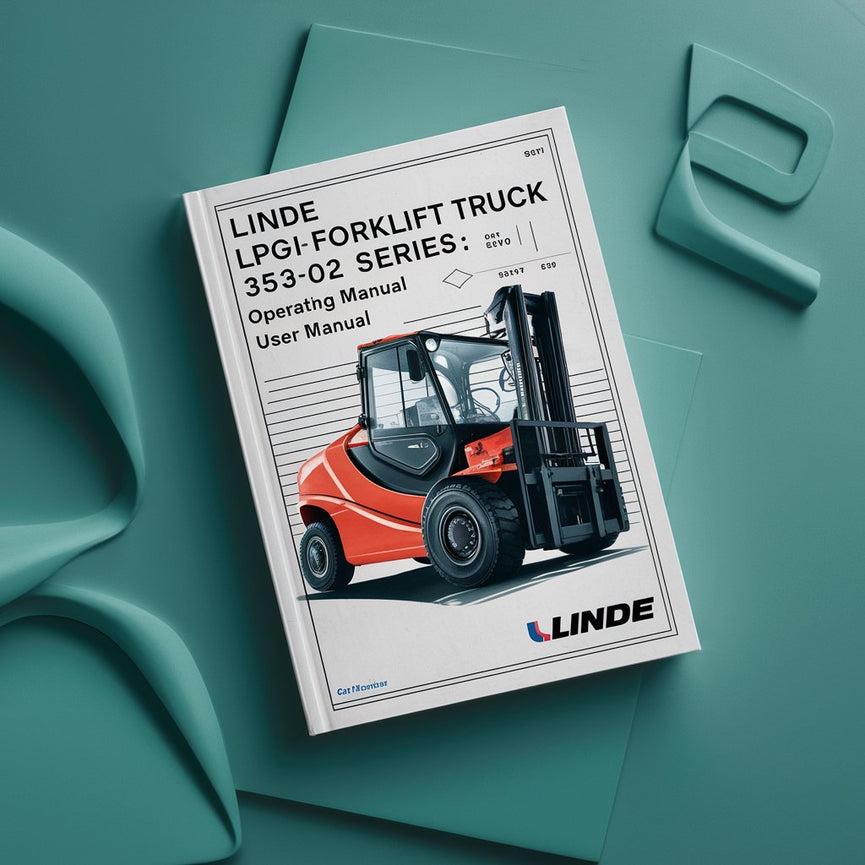 Linde LPG Forklift 353-02 Series: H50 H60 H70 H80 Operating Manual (User Manual)