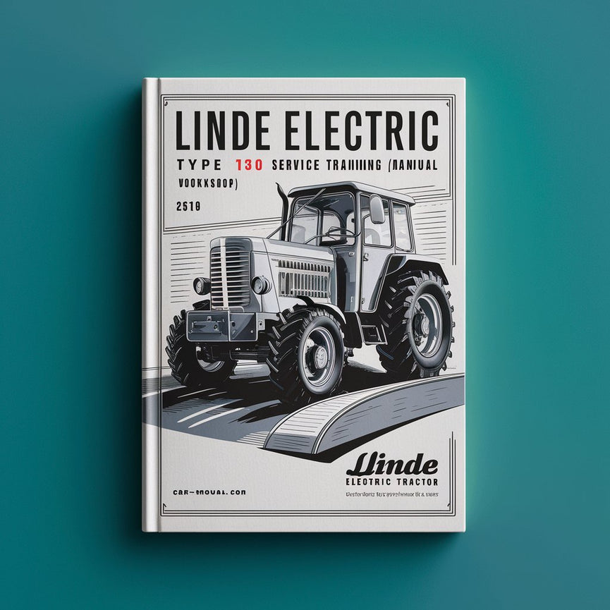 Linde Electric Tractor Type 131: P50 Service Training (Workshop) Manual