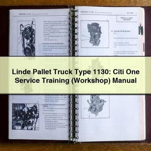 Linde Pallet Truck Type 1130: Citi One Service Training (Workshop) Manual