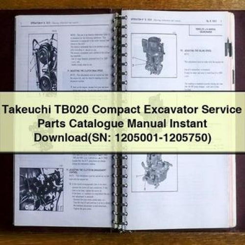 Takeuchi TB020 Compact Excavator Service Parts Catalogue Manual (SN: 1205001-1205750) PDF