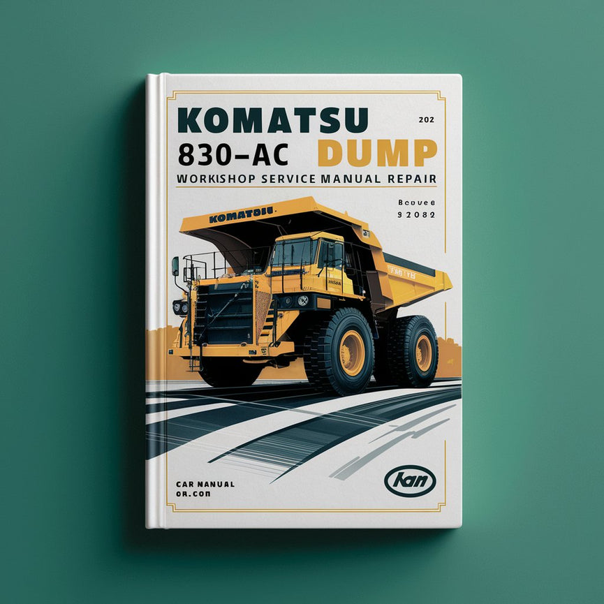 Komatsu 830E-AC Dump Truck Workshop Service Manual Repair