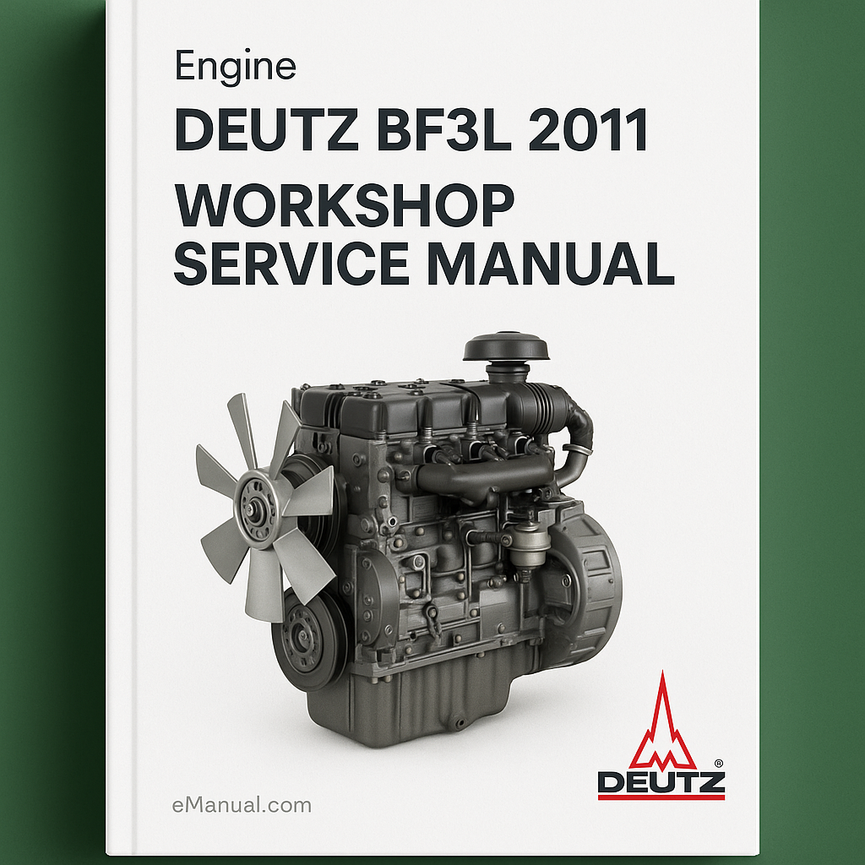 Deutz BF3L 2011 Engine Workshop Service Manual for Repair