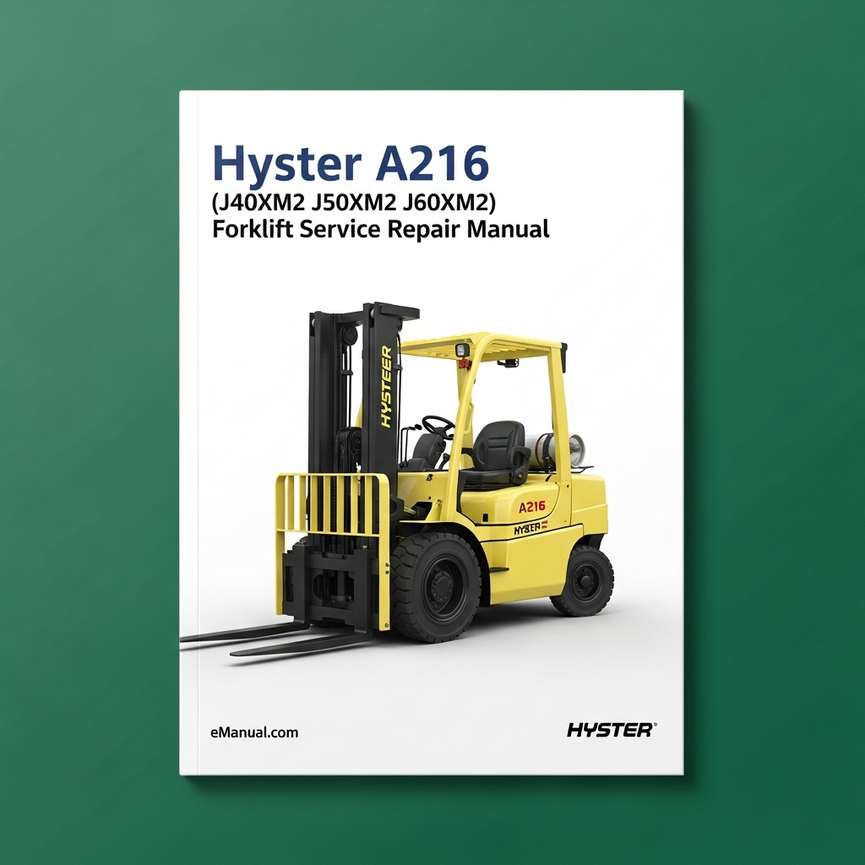 Hyster A216 (J40XM2 J50XM2 J60XM2) Forklift Service Repair Manual PDF