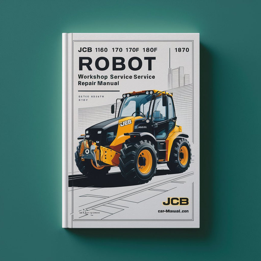 JCB 160 170 170HF 180T 180THF Robot Workshop Service Manual