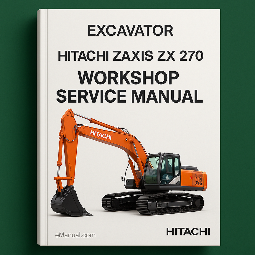 Hitachi Zaxis ZX 270 Excavator Workshop Service Manual