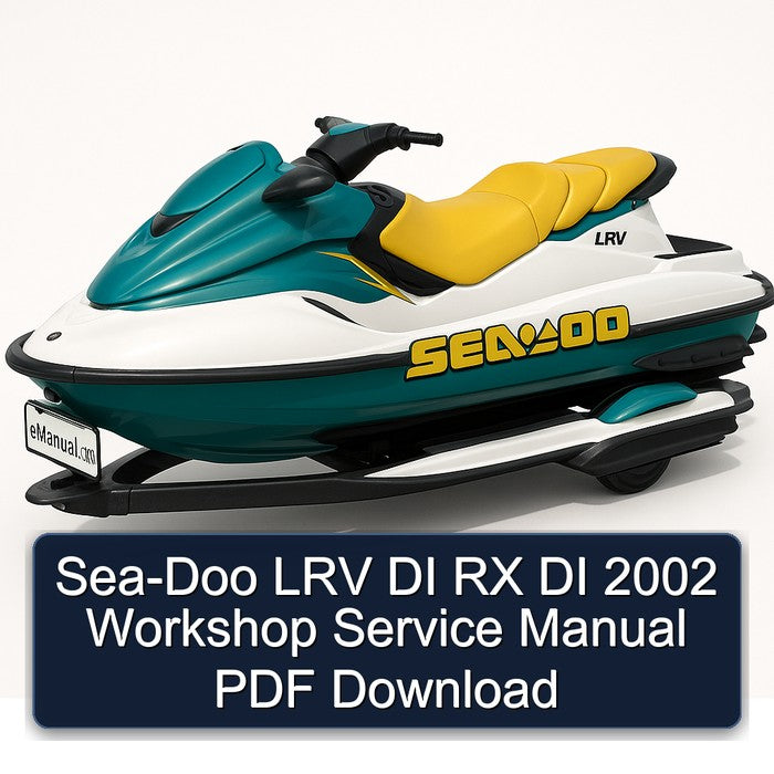 2002 SEA-DOO LRV DI RX Service Repair Workshop Manual
