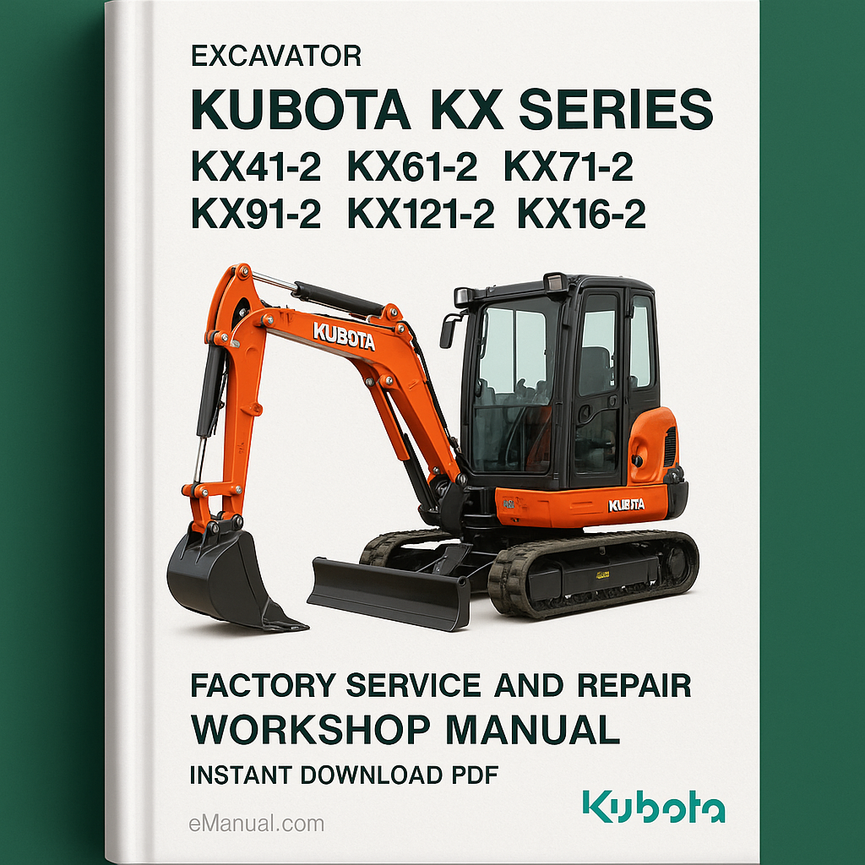 Kubota KX Series KX 41-2 61-2 71-2 91-2 121-2 162-2 Excavator Factory Service and Repair Workshop Manual