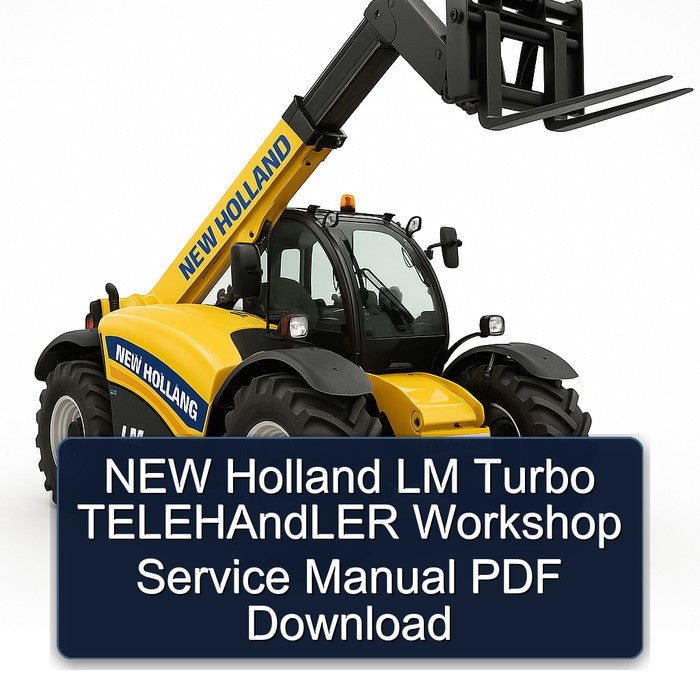 NEW Holland LM Turbo Telehandler Service Repair Workshop Manual