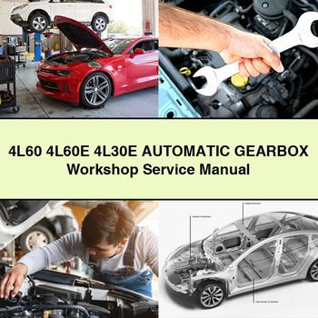 4L60 4L60E 4L30E Automatic Gearbox Workshop Service Manual