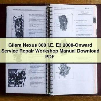 Gilera Nexus 300 I.E. E3 2008-Onward Service Repair Workshop Manual Download PDF