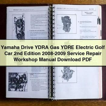 2008-2009 Yamaha Drive Ydra Gas Ydre Electric Golf Car 2ND Edition Service Repair Workshop Manual PDF