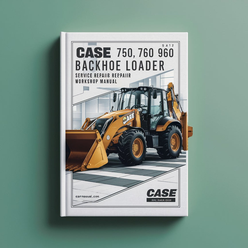 Case 750 760 860 960 965 Backhoe Loader 1999-Onwards Service Repair Workshop Manual Pdf