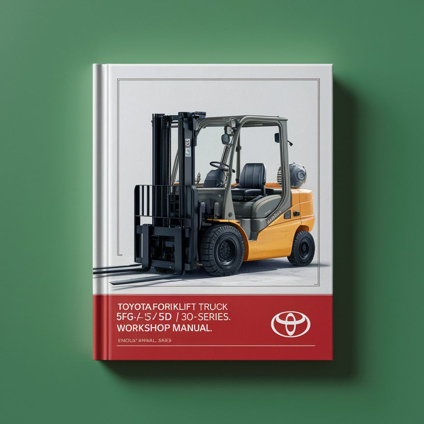 Toyota Forklift 5FG/5FD 10-30 series. Workshop Manual