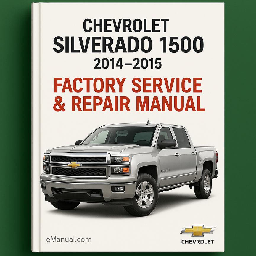 Chevrolet Silverado 1500 2014-2015 Factory Service Repair Manual