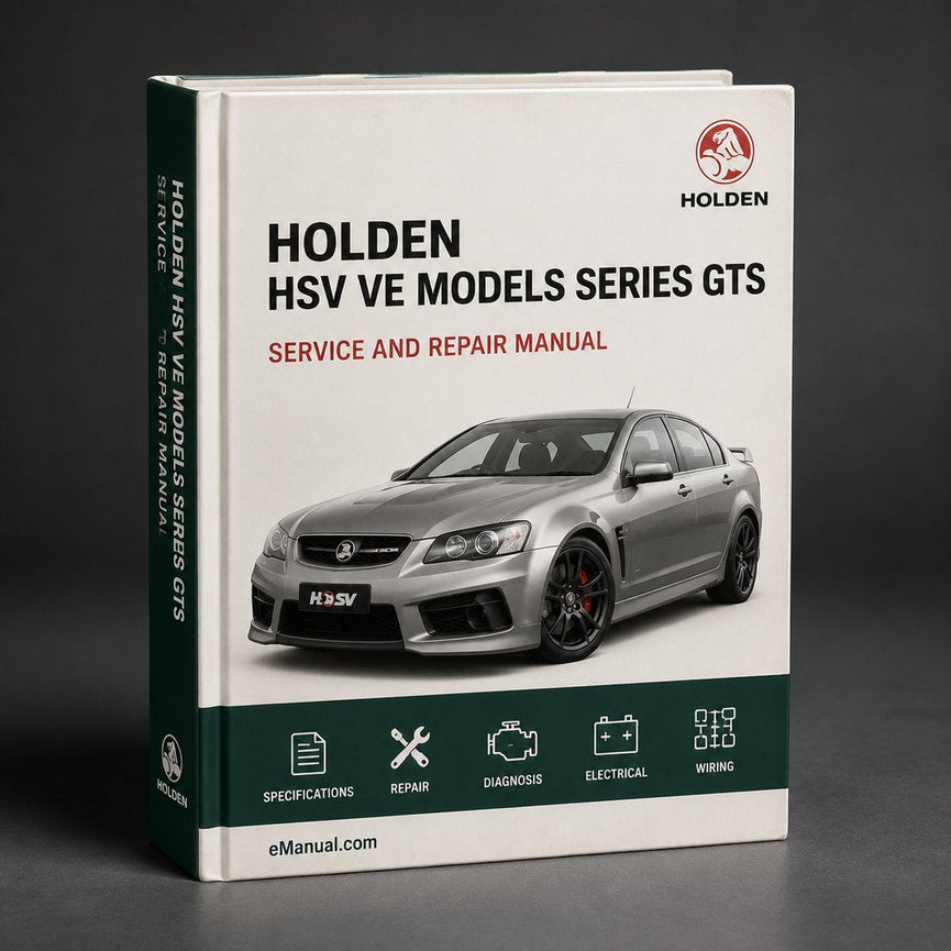 HOLDEN HSV VE Models E series GTS LS2 LS3 Workshop Manual