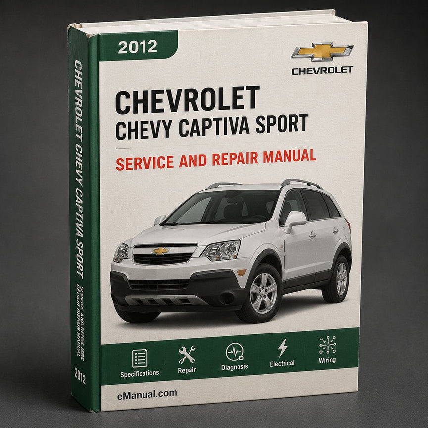 Chevrolet Chevy Captiva Sport Complete Workshop Service Repair Manual 2012