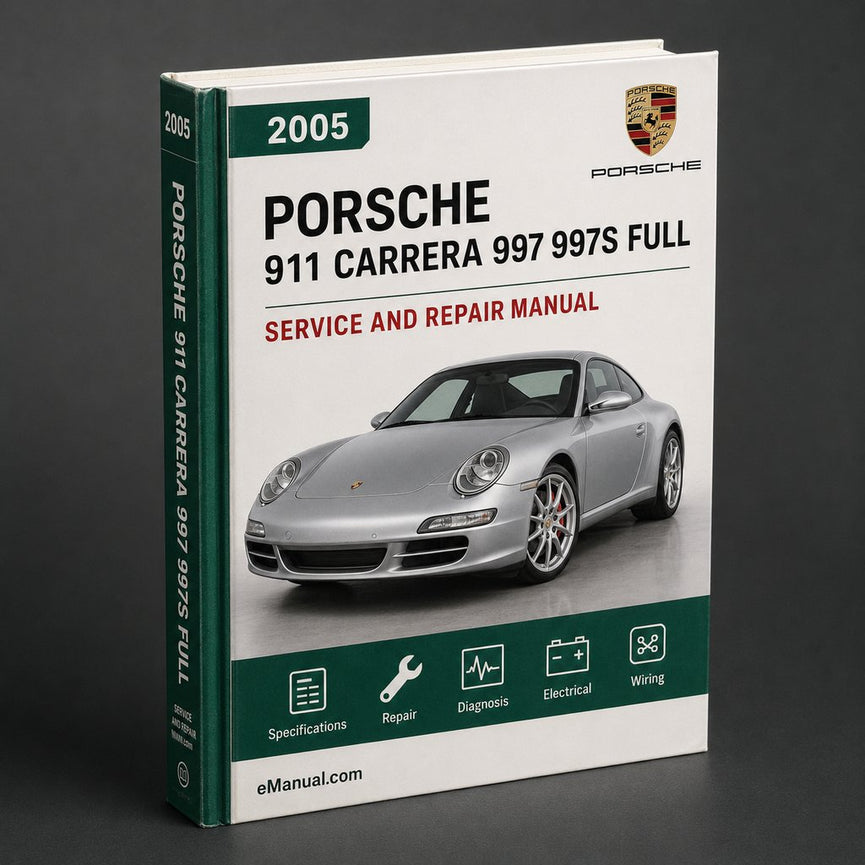 Porsche 911 Carrera 997 997S 2005-2011 Full Service & Repair Manual