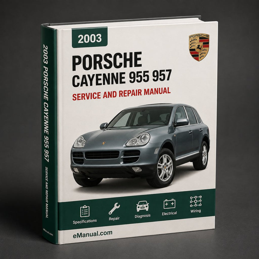 Porsche Cayenne 955 957 2003-2008 Factory Service Repair Workshop Manual